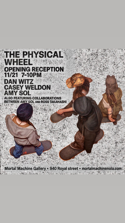 The Physical Wheel | Dan Witz X Casey Weldon X Amy Sol